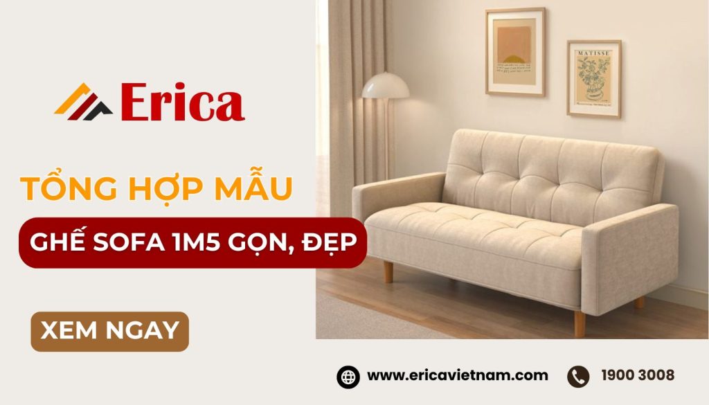 Tổng hợp các mẫu ghế sofa 1m5 hiện đại, tiết kiệm không gian