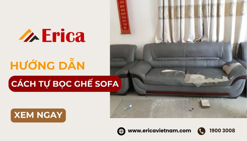 Cách tự bọc ghế sofa đơn giản tại nhà nhanh gọn