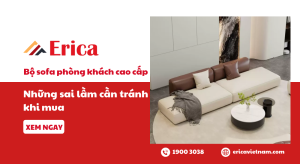 Bộ sofa phòng khách cao cấp và những sai lầm cần tránh khi mua