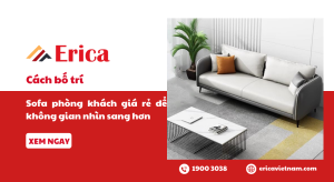 Cách bố trí sofa phòng khách giá rẻ để không gian nhìn sang hơn