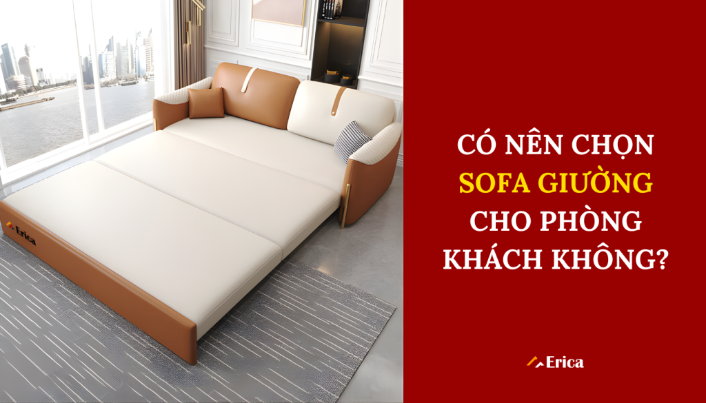Có nên chọn sofa giường cho phòng khách không?