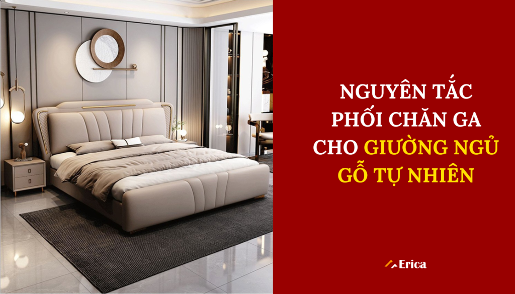 Nguyên tắc phối chăn ga cho giường ngủ gỗ tự nhiên