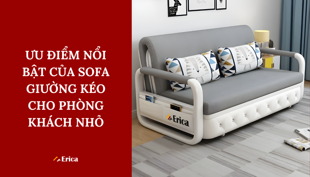 Ưu điểm nổi bật của sofa giường kéo cho phòng khách
