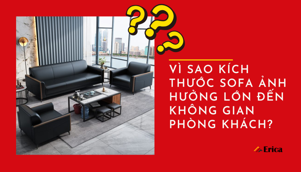 Vì sao kích thước sofa ảnh hưởng lớn đến không gian phòng khách