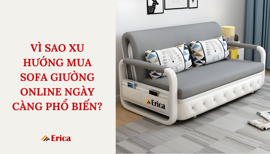 Vì sao xu hướng mua sofa giường online ngày càng phổ biến