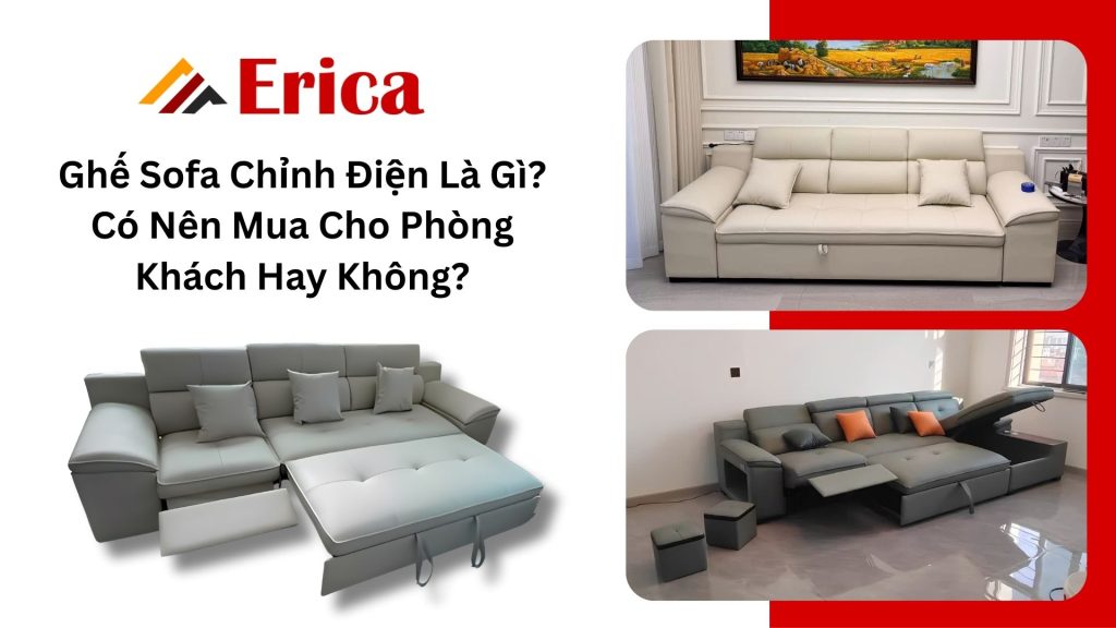 Ghế Sofa Chỉnh Điện Là Gì Có Nên Mua Sofa Chỉnh Điện Cho Phòng Khách Hiện Đại
