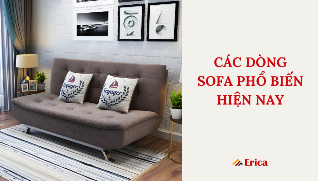 Các dòng sofa phổ biến hiện nay