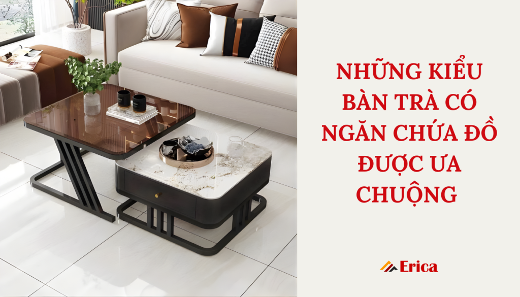 Những kiểu bàn trà được ưa chuộng