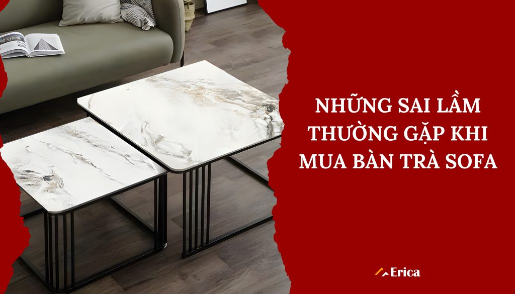 Những sai lầm thường gặp khi mua bàn