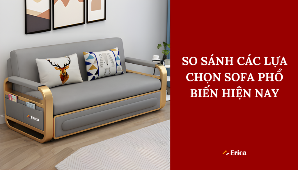 So sánh các lựa chọn sofa phổ biến hiện nay