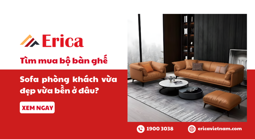 Tìm mua bộ bàn ghế sofa phòng khách vừa đẹp vừa bền ở đâu