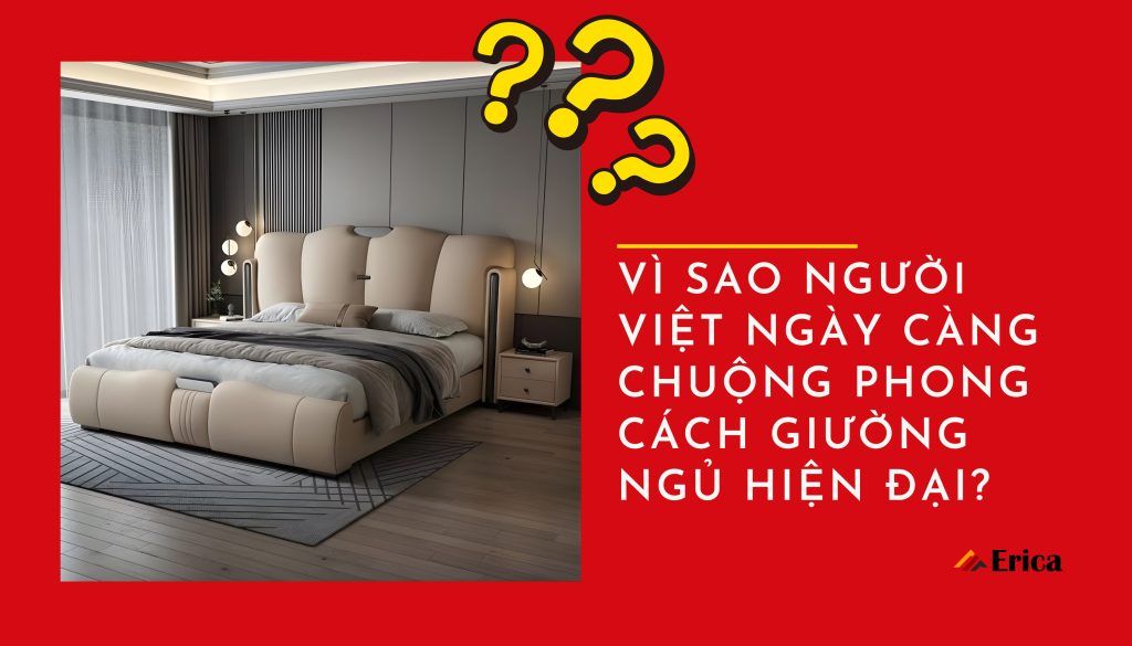 Vì sao người Việt đang chuộng giường ngủ hiện đại