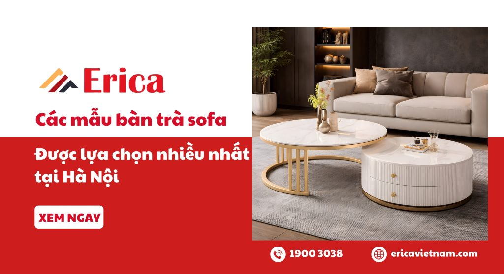 Các mẫu bàn trà sofa được chọn nhiều nhất tại Hà Nội