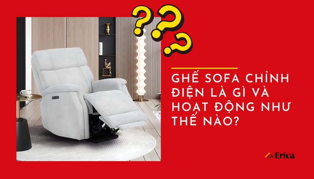 Ghế sofa chỉnh điện có bền không?