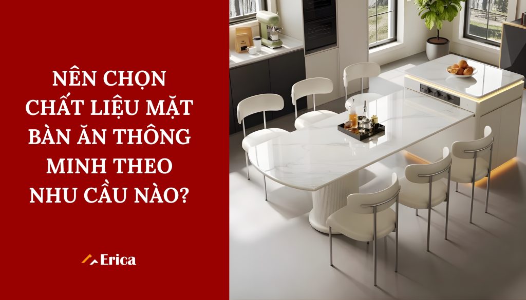Nên chọn vật liệu mặt bàn theo nhu cầu thế nào?