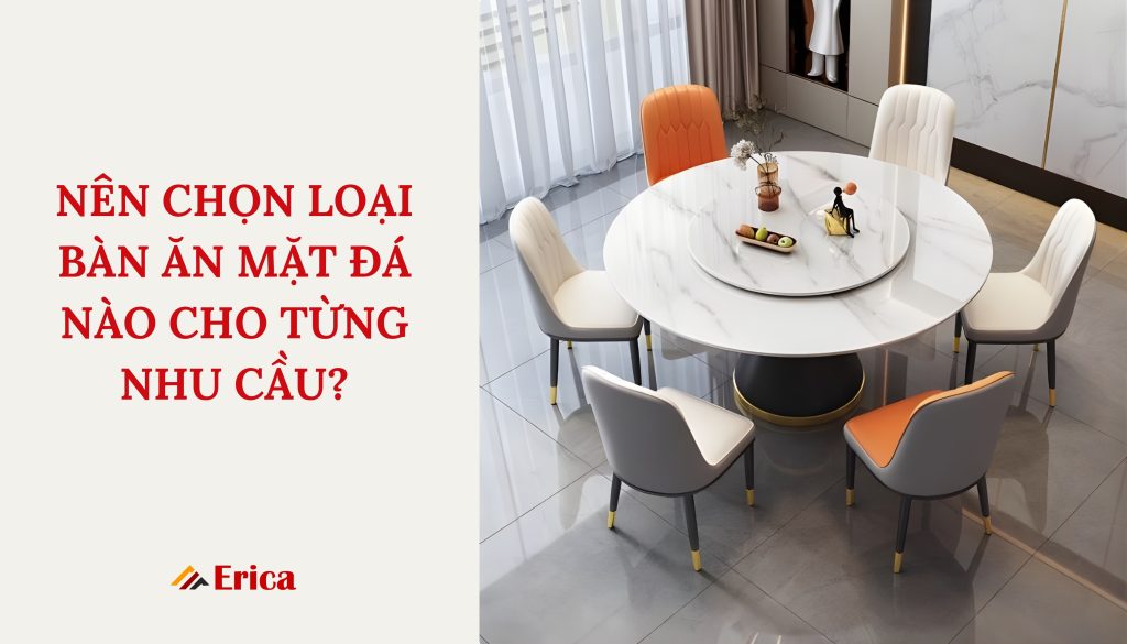 Nên chọn loại bàn nào cho đúng nhu cầu