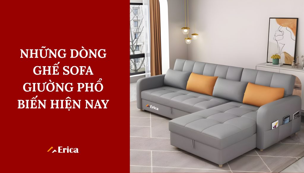 Những dòng ghế sofa giường phổ biến hiện nay