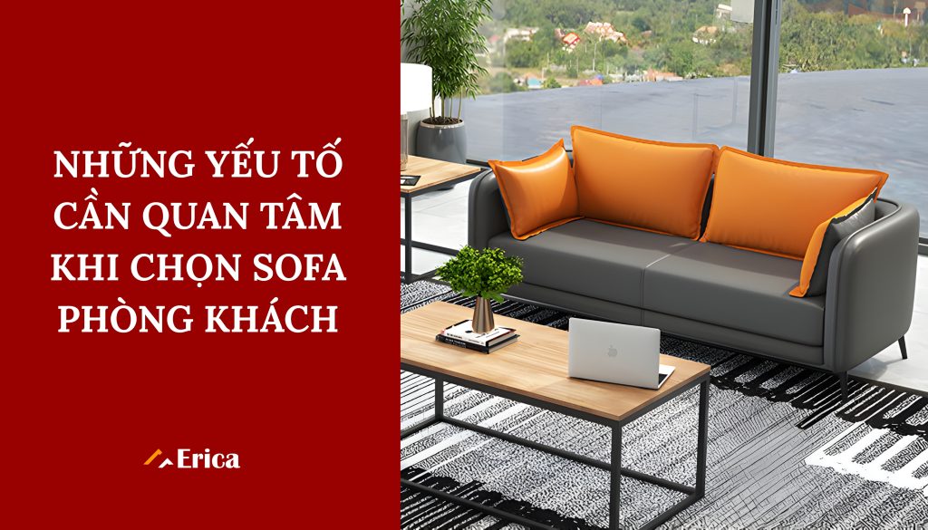 Những yếu tố nên quan tâm khi chọn sofa phòng khách tối giản