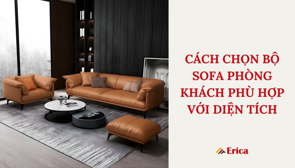 Cách chọn sofa phù hợp với diện tích