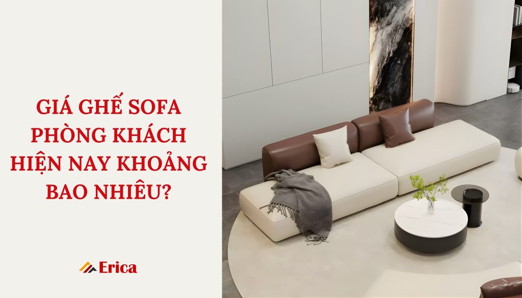 Giá sofa hiện nay khoảng bao nhiêu?