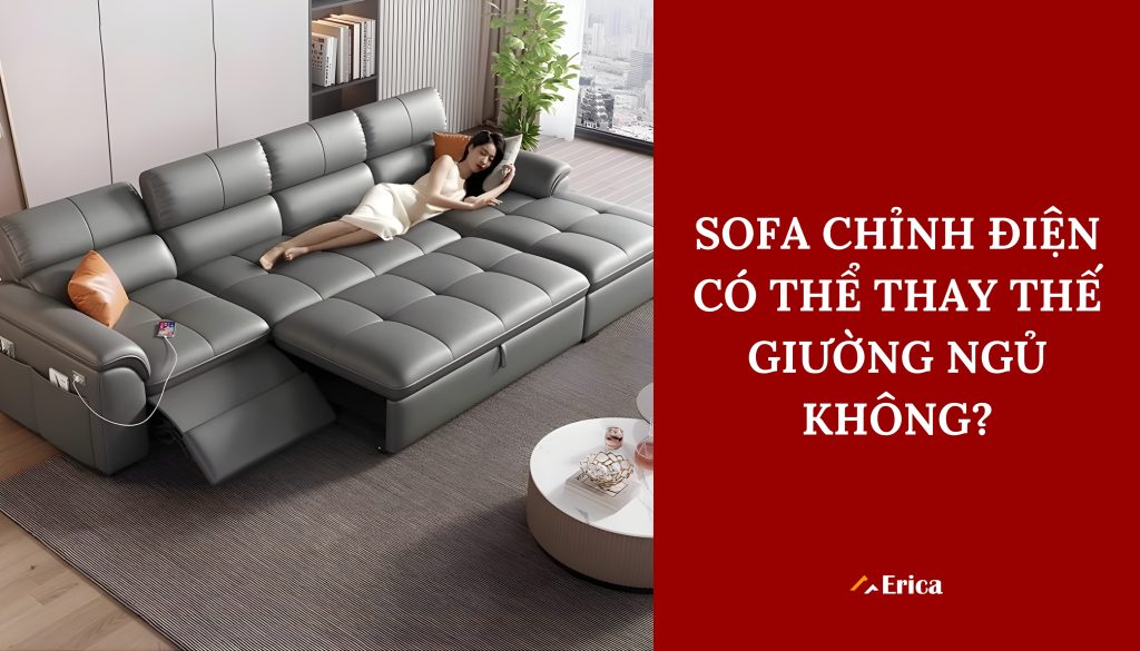 Sofa chỉnh điện có thể thay thế giường ngủ không?