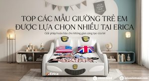 Top các mẫu giường ngủ trẻ em được lựa chọn nhiều tại Erica