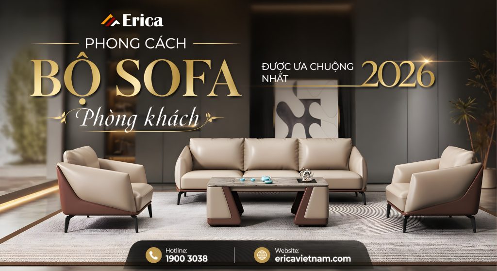 Phong cách bộ sofa phòng khách được ưa chuộng nhất 2026