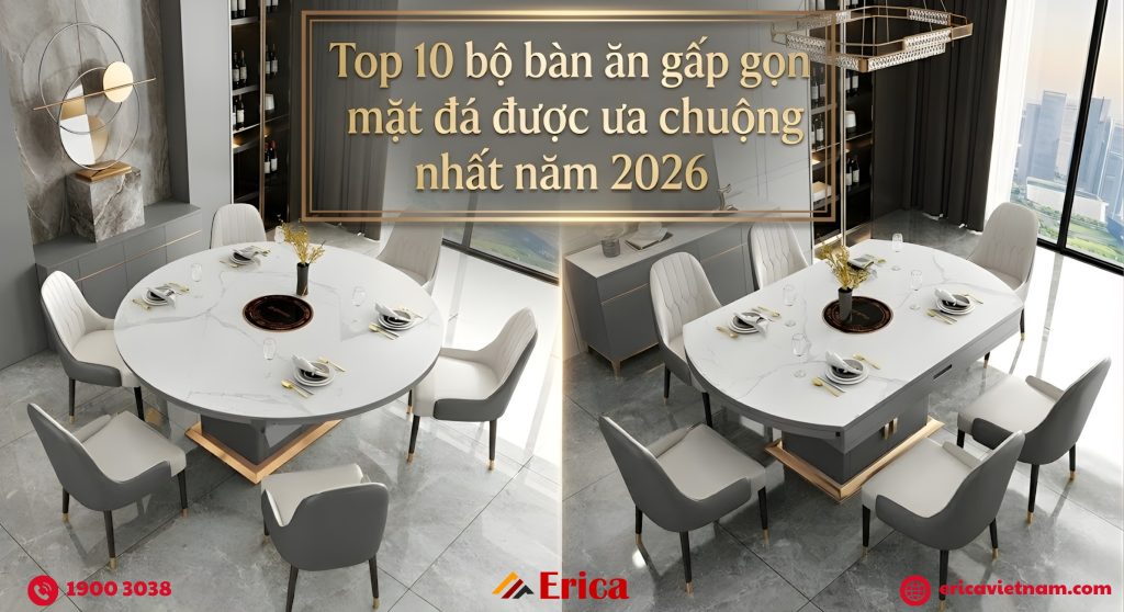 Top 10 bộ bàn ăn gấp gọn mặt đá được ưa chuộng nhất năm 2026