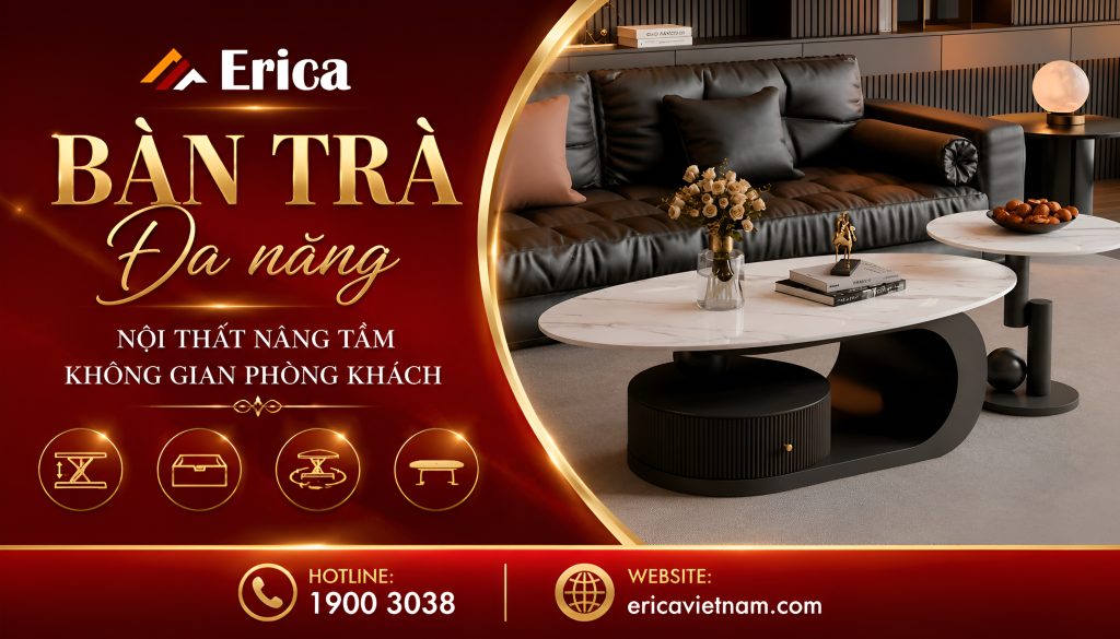 Bàn trà đa năng nội thất nâng tầm không gian phòng khách