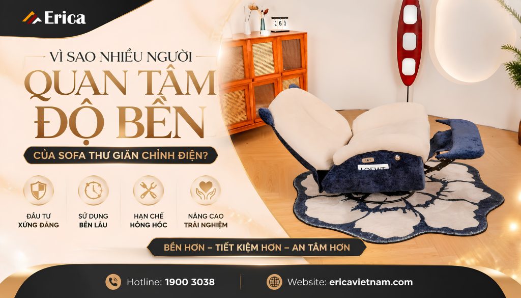 Vì sao nhiều người quan tâm độ bền của sofa thư giãn?