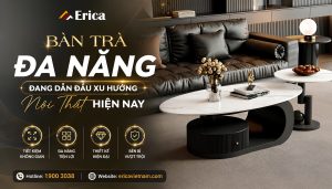 Bàn trà đa năng đang dẫn đầu xu hướng nội thất hiện nay