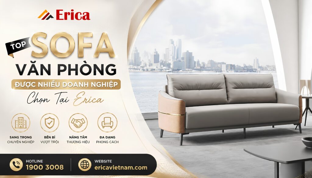 Top sofa văn phòng được nhiều doanh nghiệp lựa chọn tại Erica