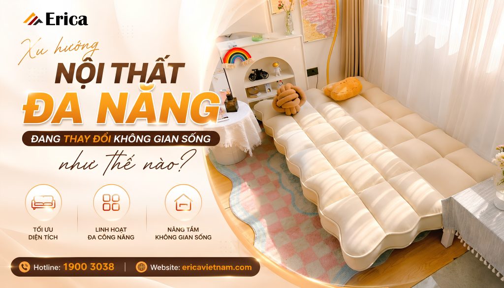 Xu hướng nội thất đa năng thay đổi không gian sống thế nào