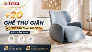 20 mẫu ghế thư giãn bán chạy tại Erica đầu năm 2026