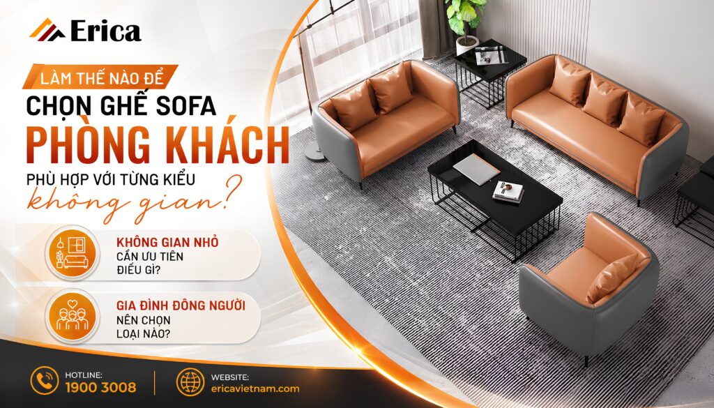 Làm thế nào để chọn ghế sofa phòng khách phù hợp từng kiểu không gian?