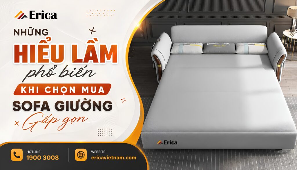 Những hiểu lầm phổ biến khi chọn mua sofa giường gấp gọn