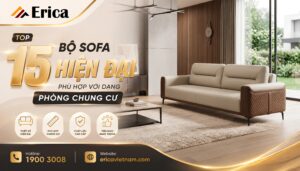 Top 15 bộ sofa hiện đại phù hợp với dạng phòng chung cư