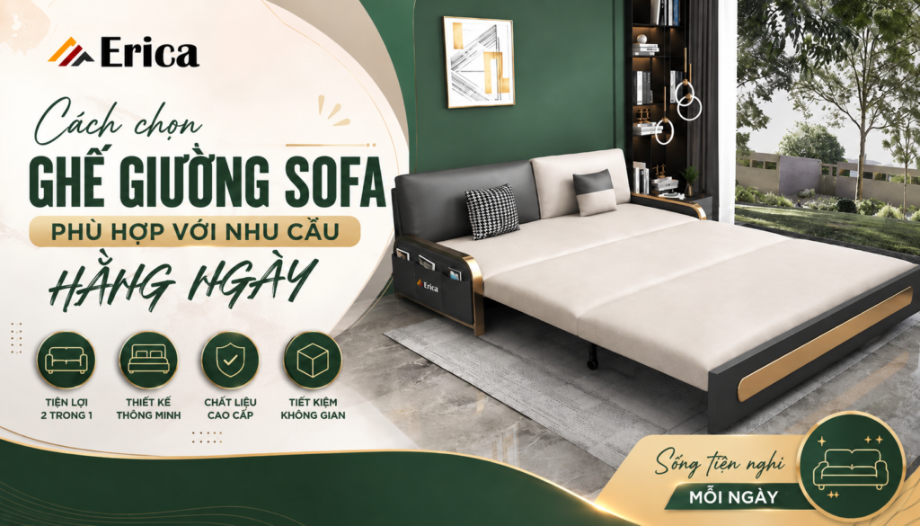 Cách chọn loại ghế giường sofa phù hợp với nhu cầu hằng ngày