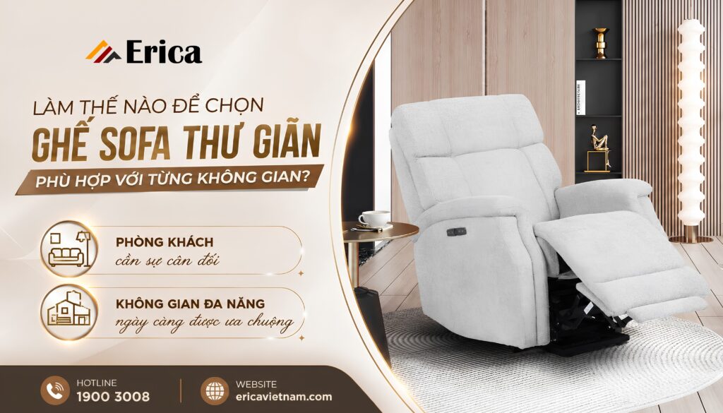 Làm thế nào để chọn ghế sofa thư giãn phù hợp với từng không gian?