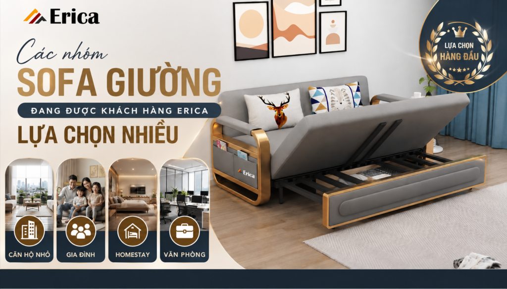 Các nhóm ghế sofa giường đang được khách hàng Erica lựa chọn