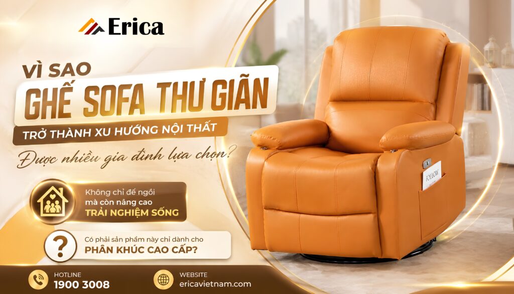 Vì sao ghế sofa thư giãn trở thành xu hướng nội thất được nhiều gia đình lựa chọn?