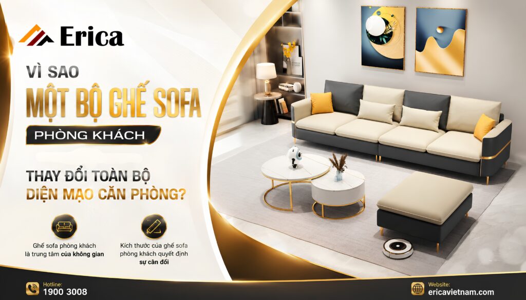 Vì sao một bộ ghế sofa phong cách làm thay đổi diện mạo căn phòng?