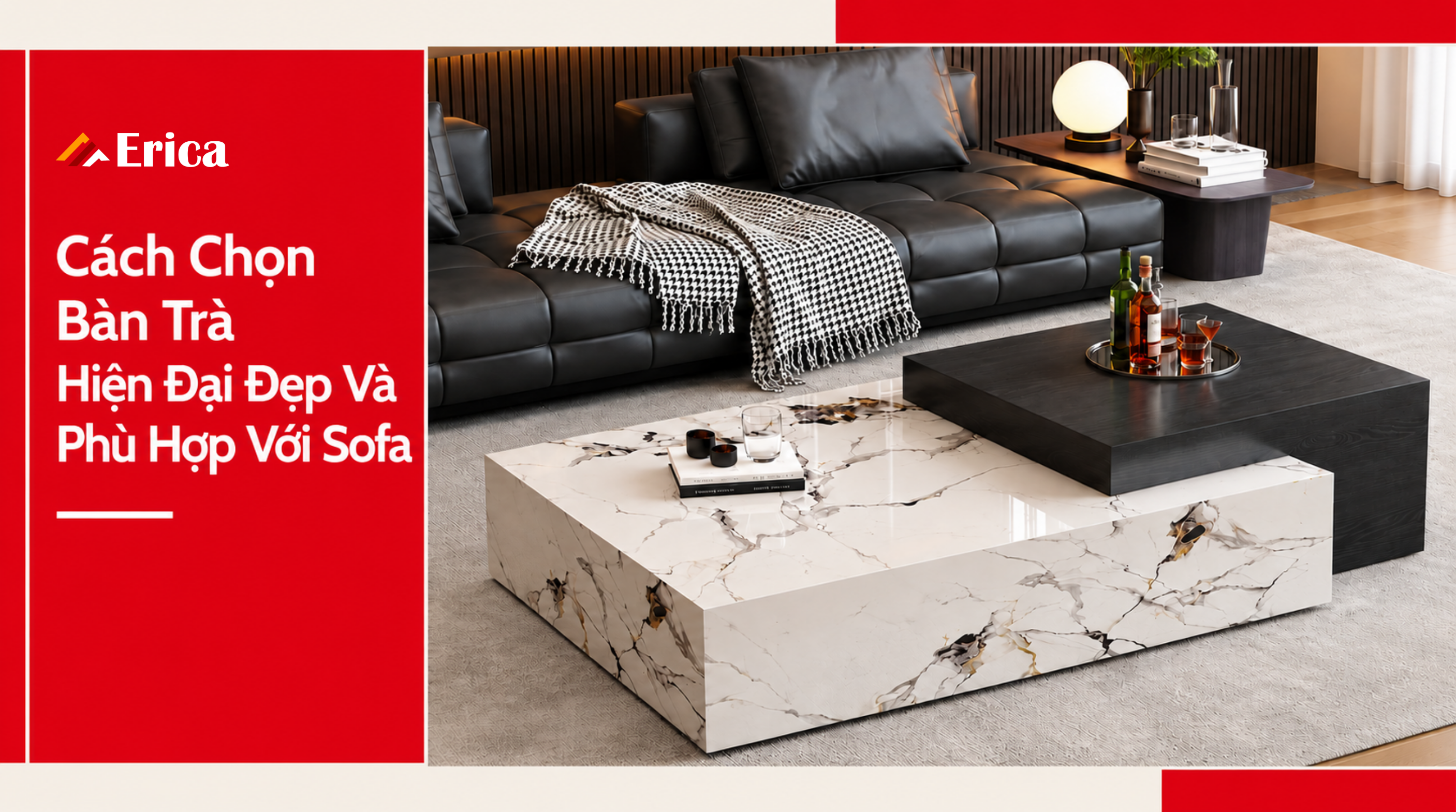 Cách Chọn Bàn Trà Hiện Đại Đẹp Và Phù Hợp Với Sofa