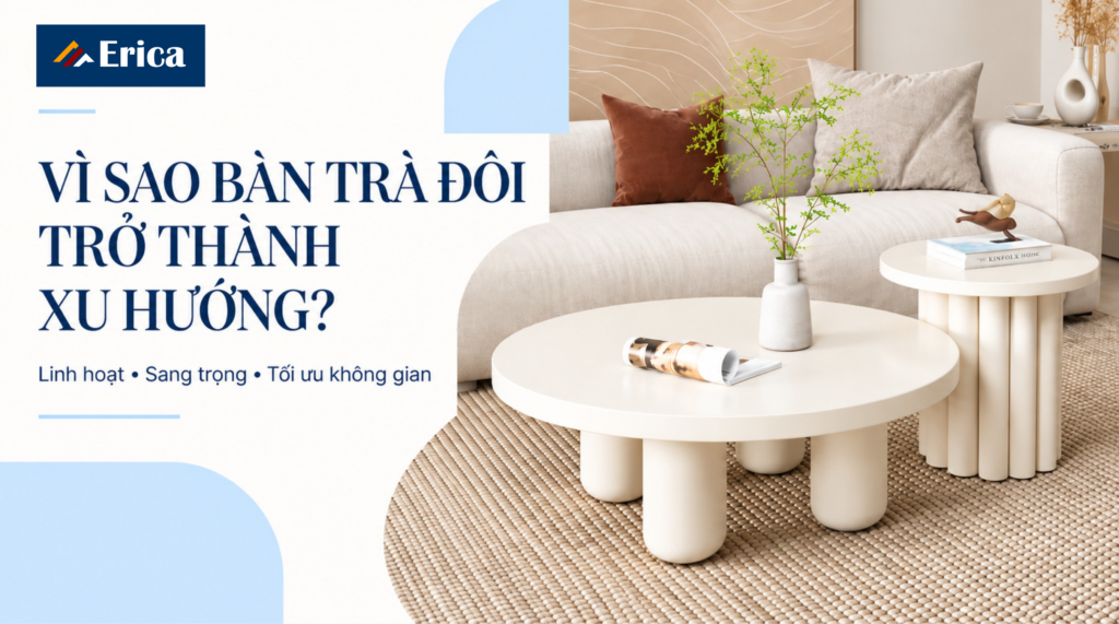 Tại sao bàn trà đôi mặt đá lại trở thành xu hướng?