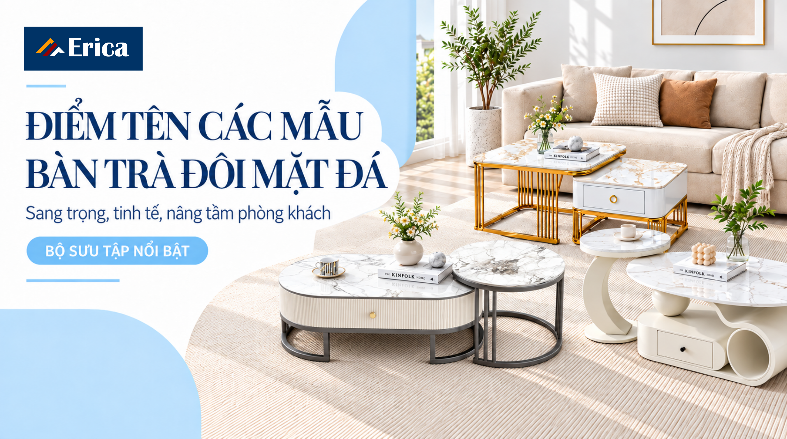 Điểm Tên Các Mẫu Bàn Trà Đôi Mặt Đá Sang Trọng Giúp Nâng Tầm Phòng Khách Erica